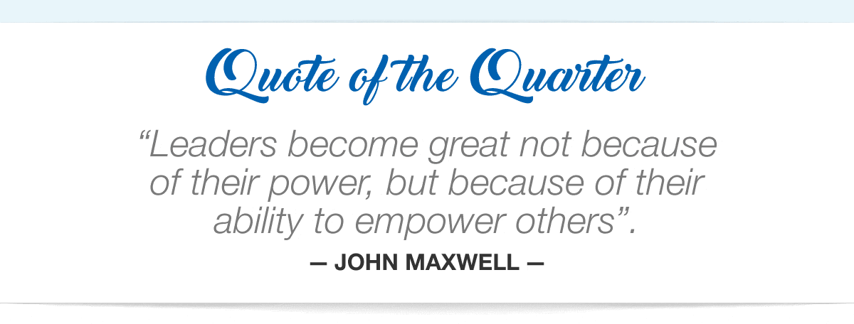 Leaders become great not because of their power, but because of their ability to empower others. — John Maxwell