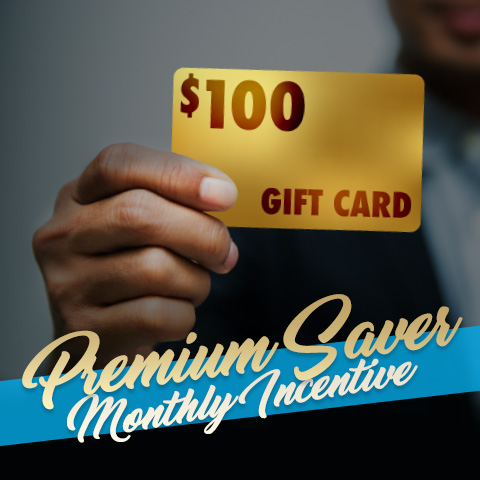 Premium Saver Monthly Incentive