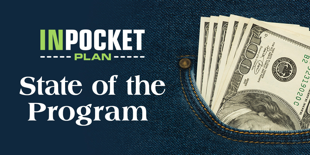 Close-up of $100 dollar bills sticking out of a front pocket in a pair of jeans. Text: INPOCKET PLAN. State of the Program.